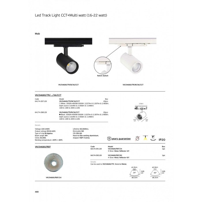 VK/04680/TR/B/36/CCT - Μαύρο. Φωτιστικό ράγας LED CCT + Multi watt. 3000K + 4000K + 5000K. 2.037lm & 2.287lm & 2.480lm. 16W & 18W & 20W & 22W. AC220-240V. Output voltage DC24-42V. LED Bridgelux. 36° . -20° C→ 45° C. 50.000hrs. Dim No. VK/04680/TR/B/36/CCT - Μαύρο. Φωτιστικό ράγας LED CCT + Multi watt. 3000K + 4000K + 5000K. 2.037lm & 2.287lm & 2.480lm. 16W & 18W & 20W & 22W. AC220-240V. Output voltage DC24-42V. LED Bridgelux. 36° . -20° C→ 45° C. 50.000hrs. Dim No.