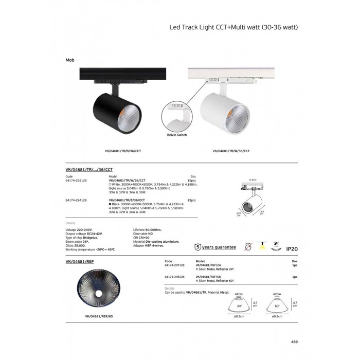 VK/04681/TR/B/36/CCT - Μαύρο. Φωτιστικό ράγας LED CCT + Multi watt. 3000K + 4000K + 5000K. 3.754lm & 4.223lm & 4.188lm. 30W & 32W & 34W & 36W. AC220-240V. Output voltage DC24-42V. LED Bridgelux. 36° . -20° C→ 45° C. 50.000hrs. Dim No. VK/04681/TR/B/36/CCT - Μαύρο. Φωτιστικό ράγας LED CCT + Multi watt. 3000K + 4000K + 5000K. 3.754lm & 4.223lm & 4.188lm. 30W & 32W & 34W & 36W. AC220-240V. Output voltage DC24-42V. LED Bridgelux. 36° . -20° C→ 45° C. 50.000hrs. Dim No.