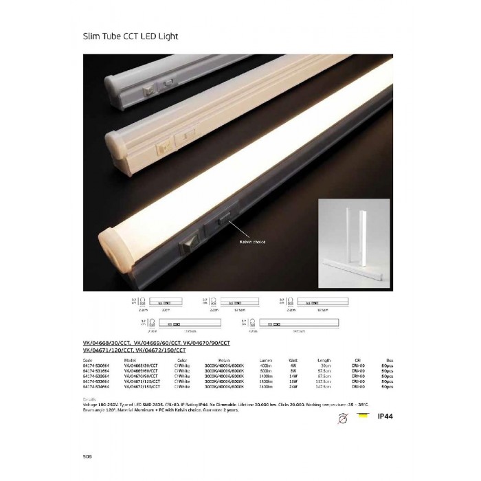 VK/04668/30/CCT - Λευκό. Slim Tube CCT Led light. 3000K/4000K/6000K. 400lm. 4W. 120°. CRI>80. 180-150V. CRI>80. Dim No. 30.000 hrs. -35°C → 35°C. 30cm. Αλουμίνιο + PC. Με επιλογέα Kelvin. IP44. VK/04668/30/CCT - Λευκό. Slim Tube CCT Led light. 3000K/4000K/6000K. 400lm. 4W. 120°. CRI>80. 180-150V. CRI>80. Dim No. 30.000 hrs. -35°C → 35°C. 30cm. Αλουμίνιο + PC. Με επιλογέα Kelvin. IP44.