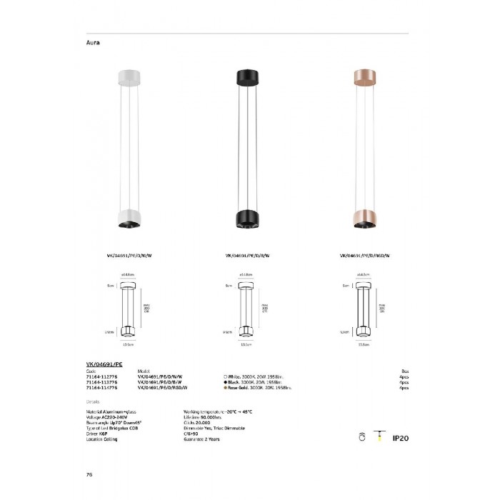 VK/04691/PE/D/W/W - Λευκό. 3000K. 20W. 1958lm. AC220-240V. Up70°, Down45°. LED Bridgelux COB. Τροφοδοτικό KGP. Οροφής/κρεμαστό. -20°C → 45°C. 50.000hrs. Clicks 20.000. Dim Yes, Triac. CRI>90. Αλουμίνιο + γυαλί. IP20 