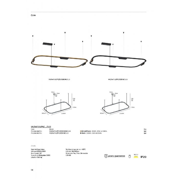 VK/04715/PE/D/B/W/113 - Μαύρο. 3000K. 25W. 4x338lm. AC200-240V. 36°. LED Bridgelux 3030. Οροφής/κρεμαστό. < 45°C. 50.000hrs. Dim Yes, Triac. CRI>90. Αλουμίνιο. IP20 