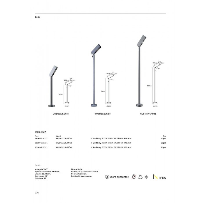 VK/04727/G/W/50 - Γκρι. 3000K. 5W. 226lm. DC 24V. LED Luminus MP-3030. 50.000hrs. 24°. Κίνηση φωτιστικού 90°. Dim Νο. -20°C→ 45°C. Εξωτερικό έδαφος. CRI>90. H48.9cm. Αλουμίνιο. IP65