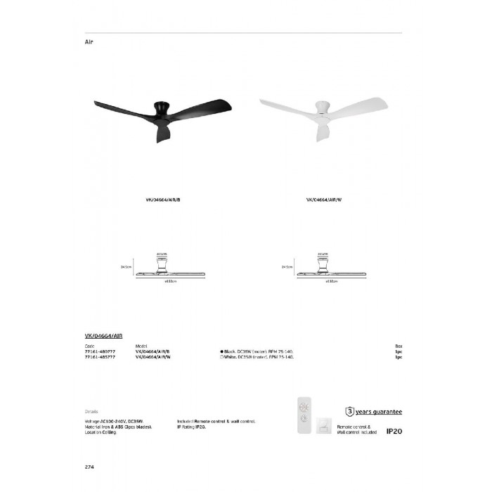VK/04664/AIR/W -<p>Λευκό. DC35W (moter). Στροφές 75-140/λεπτό. ø132cm.AC100-240V. Οροφής. Περιλαμβάνεται τηλεχειριστήριο & επιτοίχιος χειρισμός. Σίδερο & ABS (πτερύγια). IP20</p>